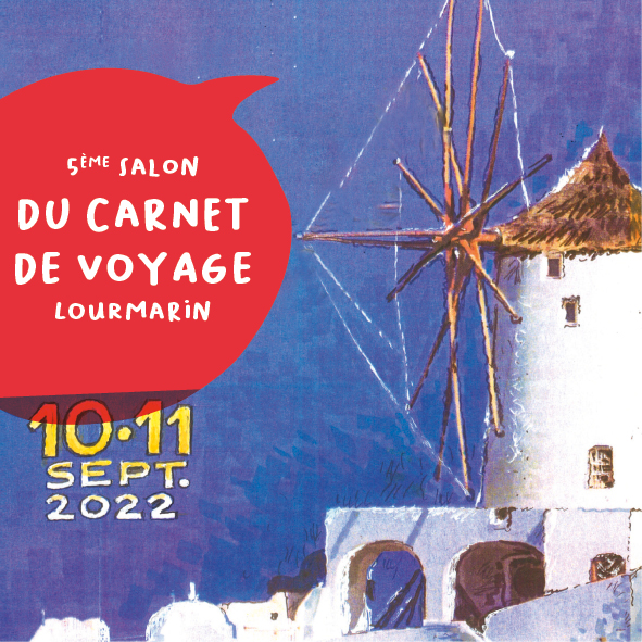 Salon du carnet de voyage à Lourmarin SEPTEMBRE 2022