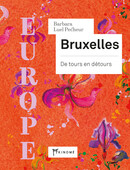EUROPE, Bruxelles, De tours en détours