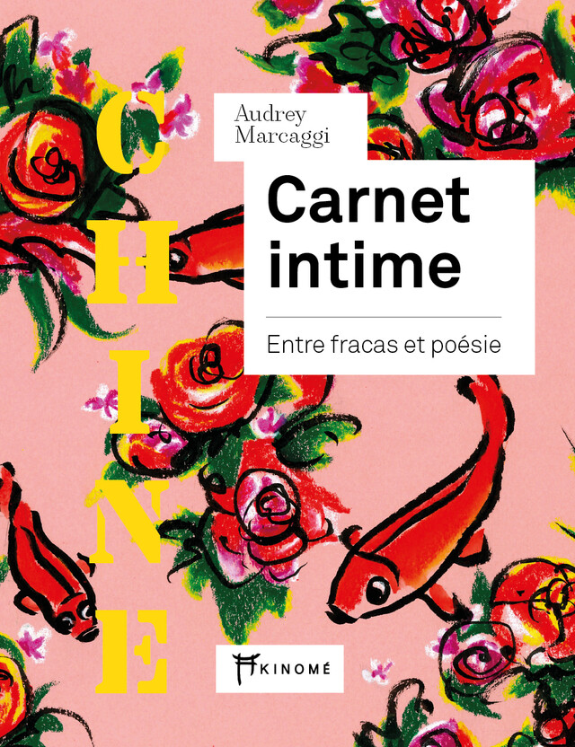CHINE, Carnet intime - Audrey Marcaggi - Éditions Akinomé