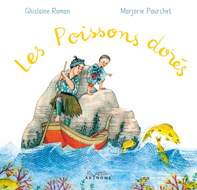 Les poissons dorés - Ghislaine Roman - Éditions Akinomé