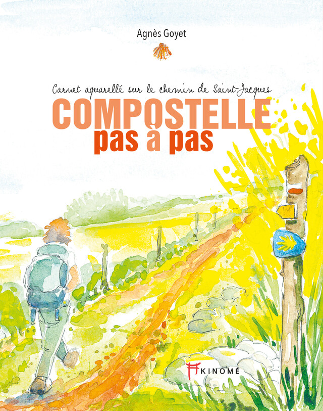 COMPOSTELLE STEP BY STEP - Agnès Goyet - Éditions Akinomé