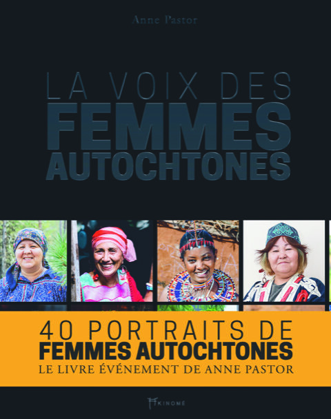 THE VOICE OF ABORIGINAL WOMEN - Anne Pastor - Éditions Akinomé