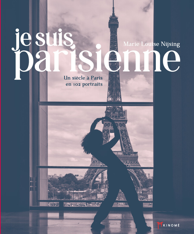 Je suis Parisienne - Marie Louise Nijsing - Éditions Akinomé