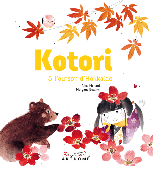Kotori et l'ourson d'Hokkaido - Alice Monard - Éditions Akinomé